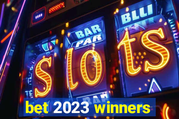 bet 2023 winners